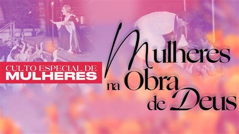 Culto Especial De Mulheres 21102022 Cultoaovivo Youtube