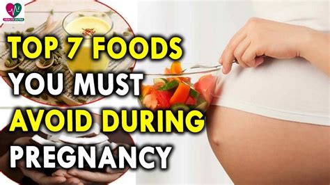 Top 7 Foods You Must Avoid During Pregnancy Womens Health Tips Youtube