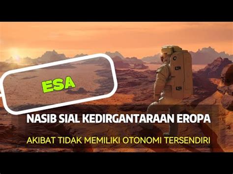 Kisah Perjalanan Berliku Liku Badan Antariksa Eropa ESA YouTube