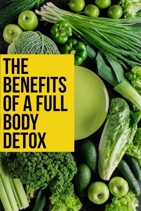 The Benefits Of A Full Body Detox Full Body Detox Body Detox Detox