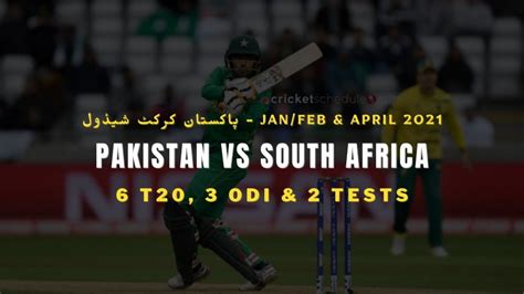 Pakistan Vs South Africa Schedule 2021 7 T20s 3 Odis And 2 Tests