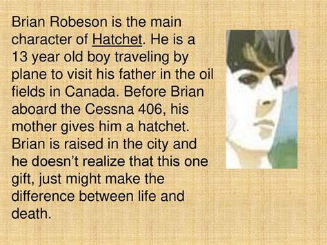 Brian Robeson Is The Main Character Of Hatchet Ppt Download