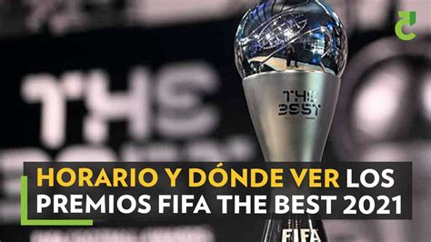 Premios Fifa The Best 2021 En Vivo Horario Y Dónde Ver La Ceremonia