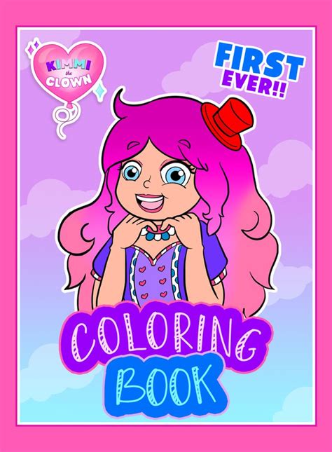 Kimmi The Clown™ First Ever Coloring Book Coloring Books Books Fun