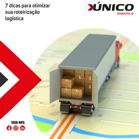 Dicas Para Otimizar Sua Roteiriza O Log Stica Nico Log Stica