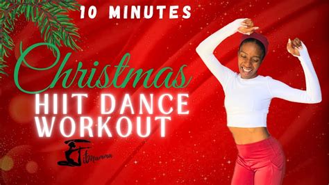 Minute Christmas Hiit Dance Workout Perfect Holiday Cardio Workout