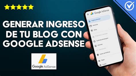 C Mo Generar Ingresos De Tu Blog Con Google Adsense Requisitos E