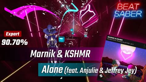 Alone Marnik Kshmr Feat Anjulie Jeffrey Jey Beat Saber