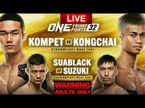 One Friday Fights One Lumpinee Kompet Vs Kongchai Live Chill