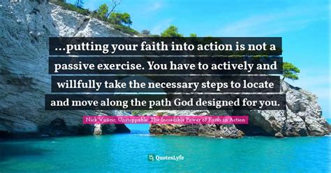 Putting Your Faith Into Action Is Not A Passive Exercise You Have