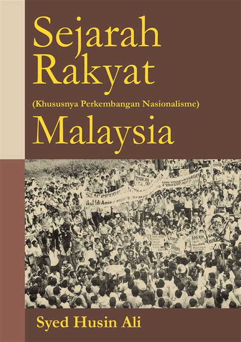 Sejarah Rakyat Khususnya Perkembangan Nasionalisme Malaysia By Syed