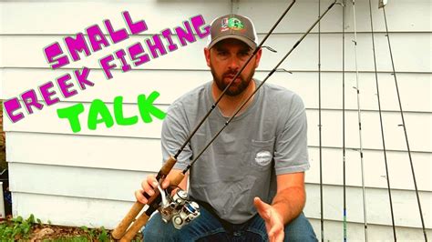 Talking Small Creek Fishing Tackle And Setup Ultra Light To Medium