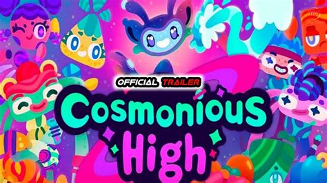 Cosmonious High Official Trailer New Pc I Steam Adventure Games