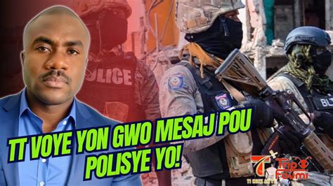 Gwo konsèy TT pote pou polisye yo si yo pa tande se yo k ap wè l