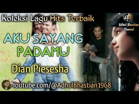 Lagu Lawas Yang Paling Banyak Dicari Aku Sayang Padamu Dian