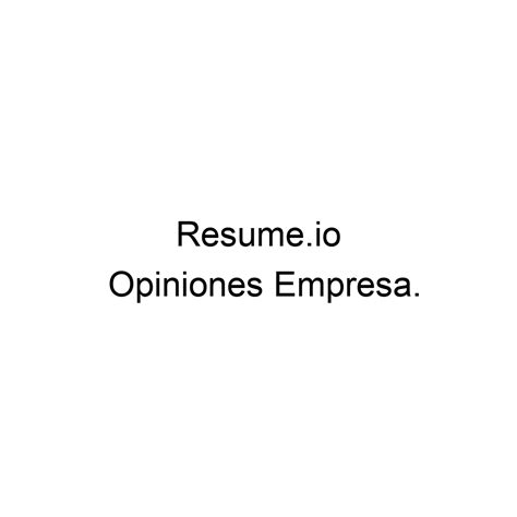 Opiniones Resume Io