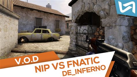 FaceIT LEAGUE 2015 Fnatic Vs NiP Inferno YouTube