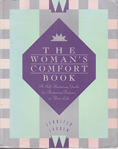 The Womans Comfort Book A Self Nurturing Guide For Restoring Balance