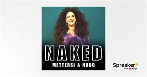 NAKED Mettersi A Nudo