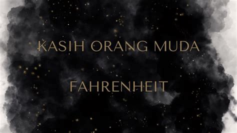 Fahrenheit Kasih Orang Muda Lirik Youtube