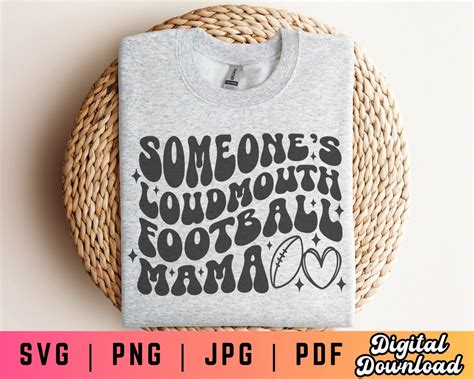 Someone S Loudmouth Football Mama Svg Png Football Mom Svg Png