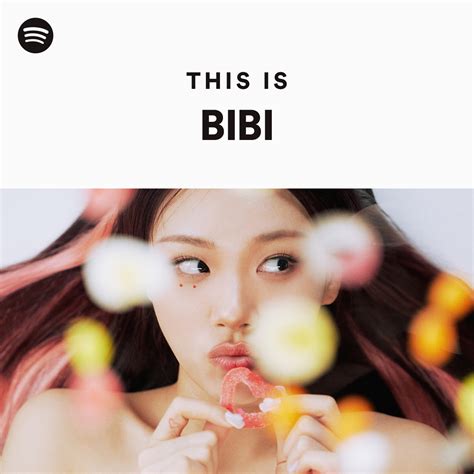 This Is Bibi Playlist By Spotify Spotify