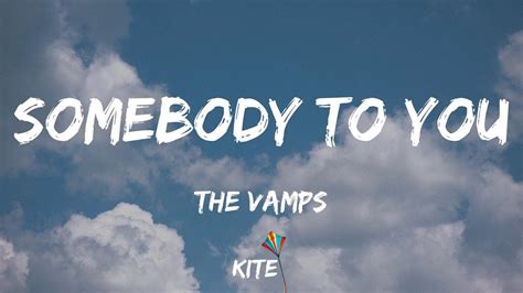 The Vamps Somebody To You Lyric Video YouTube