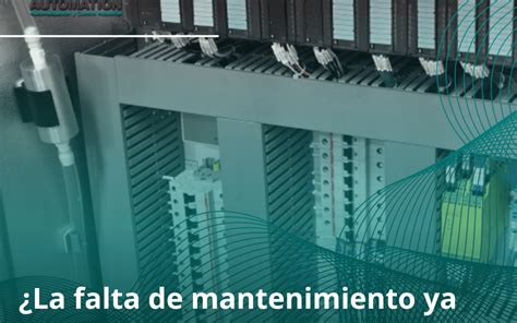 ¿la Falta De Mantenimiento Ya Generó Daño En Tus Equipos Mci Automation