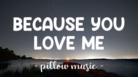 Because You Loved Me - Celine Dion (Lyrics) 🎵 - YouTube Music