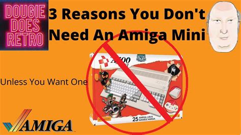 No Amiga Mini Required Reasons You Don T Need An Amiga Mini Youtube