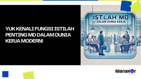 yuk kenali fungsi istilah penting md  dunia kerja modern