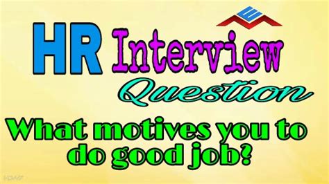 What Motivates You To Do Good Job Interview Question