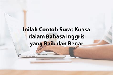 Inilah Contoh Surat Kuasa dalam Bahasa Inggris yang Baik dan Benar ...