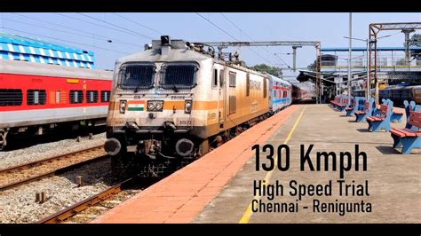 Chennai Renigunta 130 Kmph High Speed Cocr Trial Indian Railways