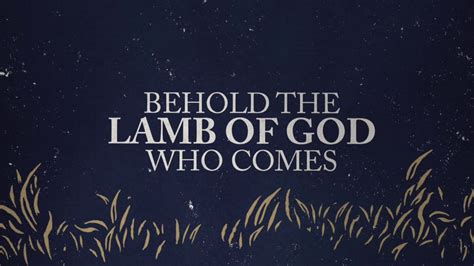 Behold The Lamb Of God Lyric Video Behold The Lamb Of God YouTube