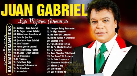 Juan Gabriel Lo Mejor De Lo Mejor Exitos Juan Gabriel Exitos Sus