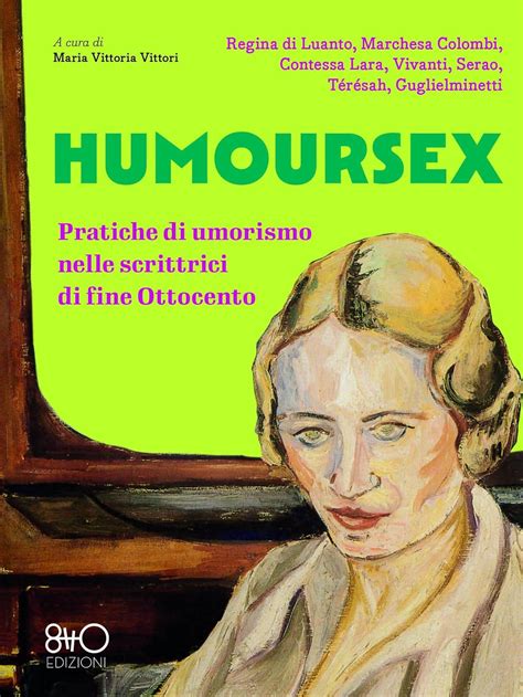 Humoursex Pratiche Di Umorismo Nelle Scrittrici Di Fine Ottocento