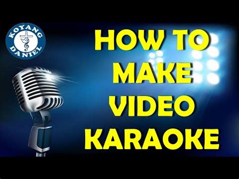 How To Make Video Karaoke Youtube