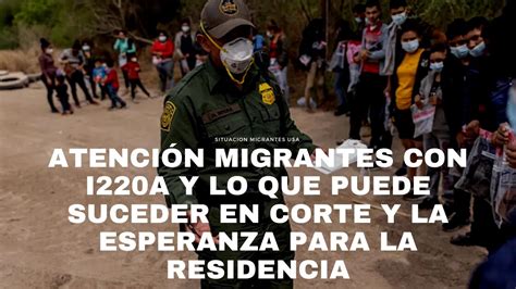 Atenci N Migrantes Con I A Y Lo Que Puede Suceder En La Corte Y La