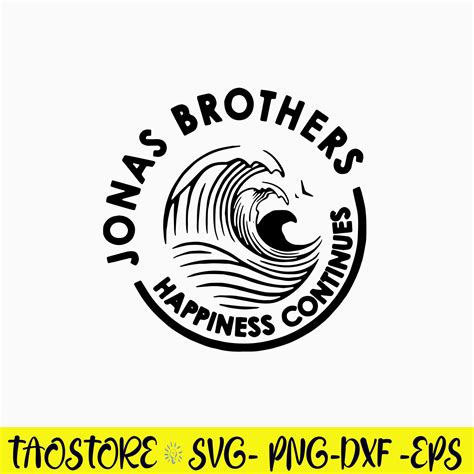 Jonas Brothers Happiness Continues Svg Png Dxf Eps File Inspire Uplift