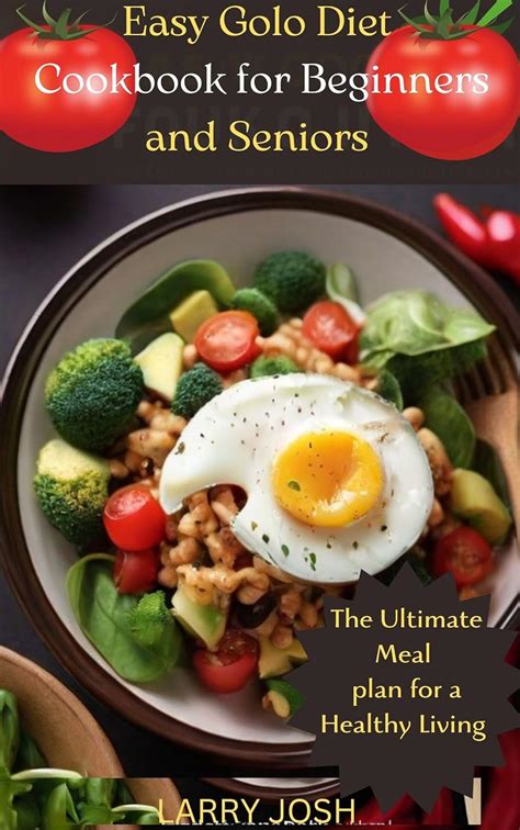 Easy Golo Diet Cookbook For Beginners And Seniors The Ultimate Meal