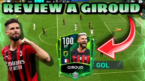 Review Olivier Giroud 100 Grl Del Evento Giro De Ligafifa Mobile 22⚽