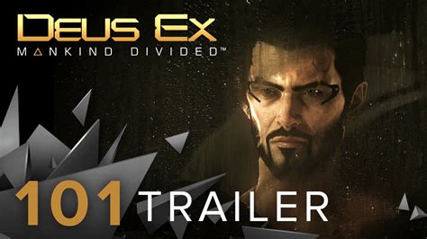 Deus Ex Mankind Divided Il Nuovo 101 Trailer Pc Gaming It