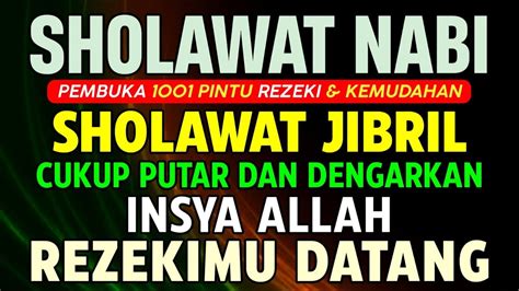 Khusus Hari Ini Sholawat Jibril Merdu Sholawat Jibril Pengabul