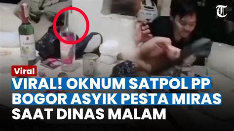 VIRAL OKNUM SATPOL PP BOGOR Asyik Pesta Miras Saat Dinas Malam