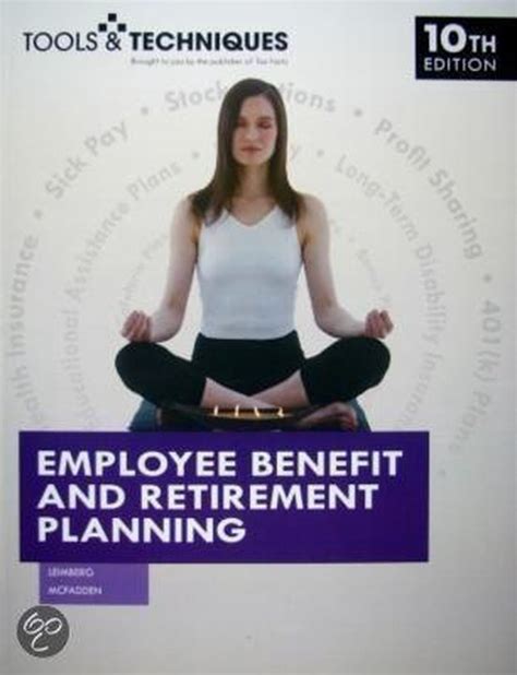 Tools Techniques Of Employee Benefit And Retirement Planning