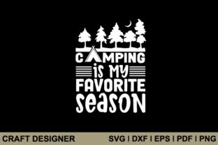 Camping Is My Favorite Season Svg File Graphic By Craft Designer