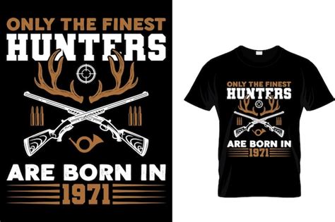 Seuls les meilleurs chasseurs sont nés en 1971 Conception de t shirts