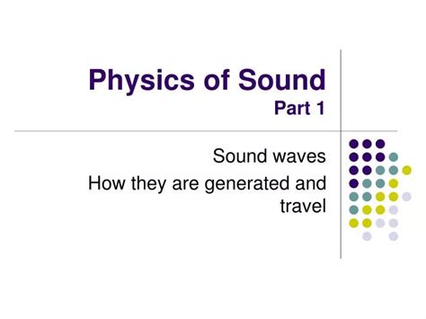 Ppt Physics Of Sound Part 1 Powerpoint Presentation Free Download Id 1398031