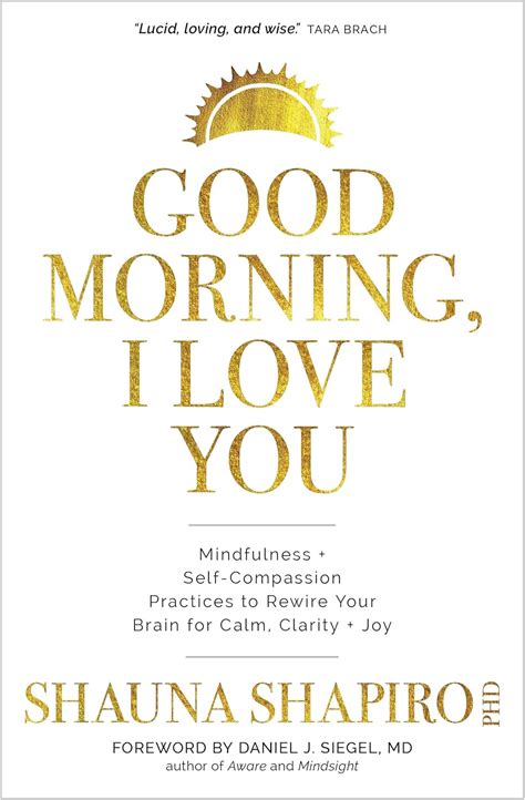 Amazon Good Morning I Love You Mindfulness And Self Compassion